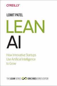 Lean AI How Innovative Startups Use Artificial Intelligence to Grow