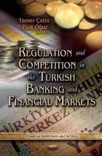 Regulation & Competition in the Turkish Banking & Financial Markets