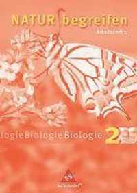 Natur begreifen Biologie 2. Neubearbeitung. 7./8. Schuljahr. Arbeitsheft 2.2