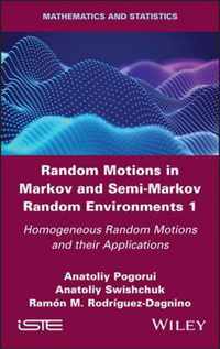 Random Motions in Markov and SemiMarkov Random Environments 1