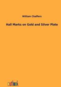 Hall Marks on Gold and Silver Plate