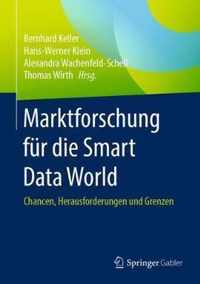 Marktforschung Fr Die Smart Data World: Chancen, Herausforderungen Und Grenzen