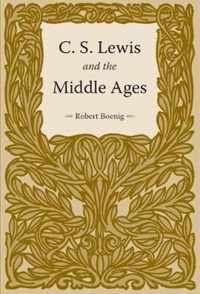 C. S. Lewis and the Middle Ages