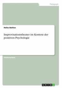 Improvisationstheater im Kontext der positiven Psychologie