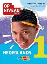 Op niveau  - Nederlands Onderbouw; Leerjaar 1; Vmbo-bk Leeropdrachtenboek