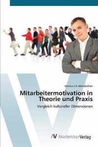 Mitarbeitermotivation in Theorie und Praxis