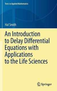 An Introduction to Delay Differential Equations with Applications to the Life Sciences