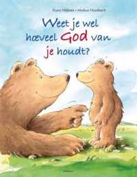 Weet je wel hoeveel God van je houdt?