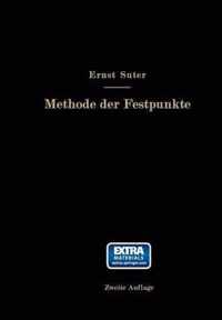 Die Methode Der Festpunkte Zur Berechnung Der Statisch Unbestimmten Konstruktionen Mit Zahlreichen Beispielen Aus Der Praxis Insbesondere Ausgefuhrten Eisenbetontragwerken