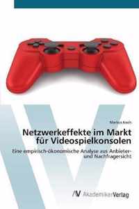 Netzwerkeffekte im Markt fur Videospielkonsolen