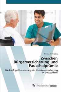 Zwischen Burgerversicherung und Pauschalpramie
