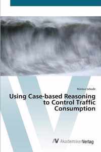 Using Case-based Reasoning to Control Traffic Consumption