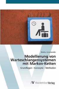 Modellierung von Warteschlangensystemen mit Markov-Ketten