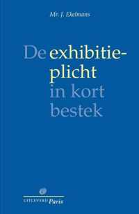 De exhibitieplicht in kort bestek