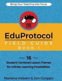 The EduProtocol Field Guide Book 1