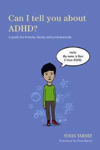 Can I Tell You About ADHD