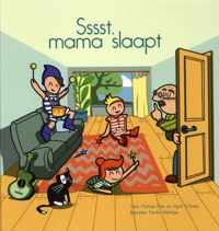 Sssst, mama slaapt