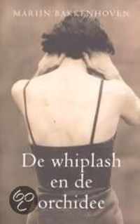 De Whiplash En De Orchidee