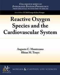 Reactive Oxygen Species and the Cardiovascular System