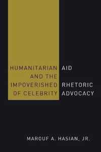 Humanitarian Aid and the Impoverished Rhetoric of Celebrity Advocacy