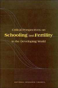 Critical Perspectives on Schooling and Fertility in the Developing World