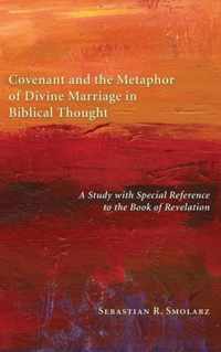 Covenant and the Metaphor of Divine Marriage in Biblical Thought