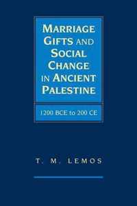 Marriage Gifts and Social Change in Ancient Palestine