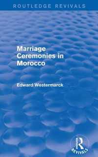 Marriage Ceremonies in Morocco (Routledge Revivals)