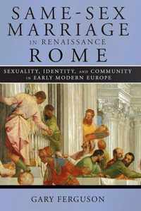 Same-Sex Marriage in Renaissance Rome