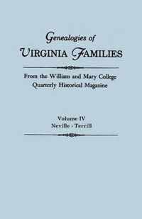 Genealogies of Virginia Families from the William and Mary College Quarterly Historical Magazine. in Five Volumes. Volume IV