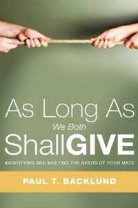 As Long As We Both Shall Give