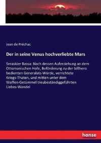 Der in seine Venus hochverliebte Mars