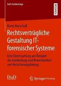 Rechtsvertragliche Gestaltung It-Forensischer Systeme