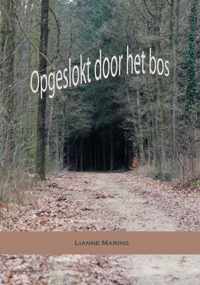 Opgeslokt door het bos