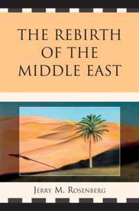 The Rebirth of the Middle East