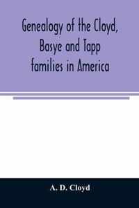 Genealogy of the Cloyd, Basye and Tapp families in America; with brief sketches referring to the families of Ingels, Jones, Marshall and Smith