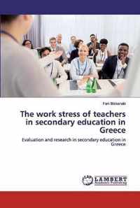 The work stress of teachers in secondary education in Greece