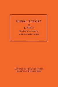 Morse Theory. (AM-51), Volume 51