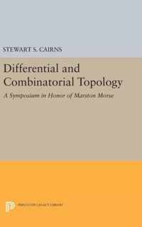 Differential and Combinatorial Topology - A Symposium in Honor of Marston Morse