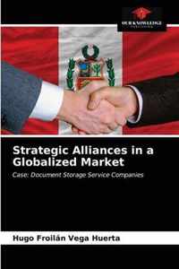 Strategic Alliances in a Globalized Market