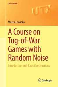 A Course on Tug-of-War Games with Random Noise