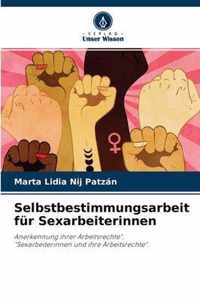 Selbstbestimmungsarbeit fur Sexarbeiterinnen