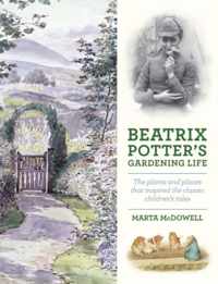 Beatrix Potter's Gardening Life