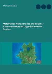 Metal Oxide Nanoparticles and Polymer Nanocomposites for Organic Electronic Devices