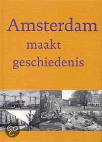 Amsterdam Maakt Geschiedenis