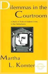 Dilemmas in the Courtroom: A Study of Trials of Violent Crime in the Netherlands