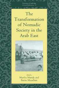 The Transformation of Nomadic Society in the Arab East