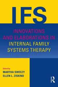 Innovations and Elaborations in Internal Family Systems Therapy