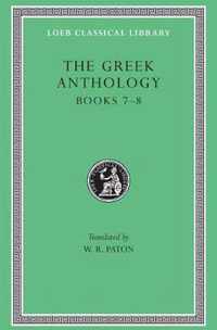 The Greek Anthology: Volume II: Book 7: Sepulchral Epigrams. Book 8