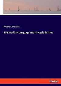 The Brasilian Language and Its Agglutination